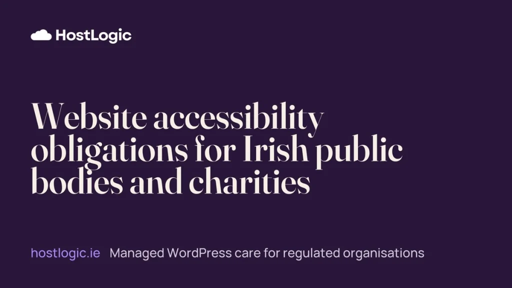 Website Accessibility Obligations For Irish Public Bodies And Charities 1 Website accessibility obligations for Irish public bodies and charities, HostLogic
